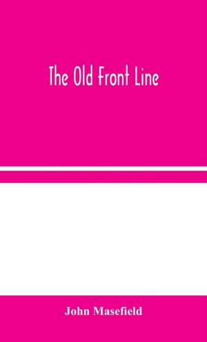 The Old Front Line de John Masefield