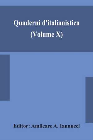 Quaderni d'italianistica (Volume X) official journal of the Canadian Society for Italian Studies, 1989 de Amilcare A. Iannucci