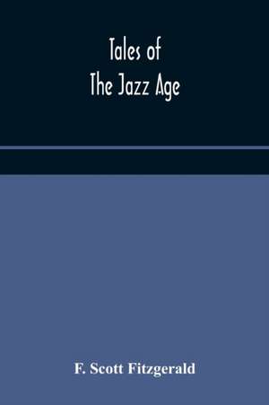 Tales of the jazz age de F. Scott Fitzgerald