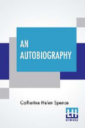 An Autobiography de Catherine Helen Spence