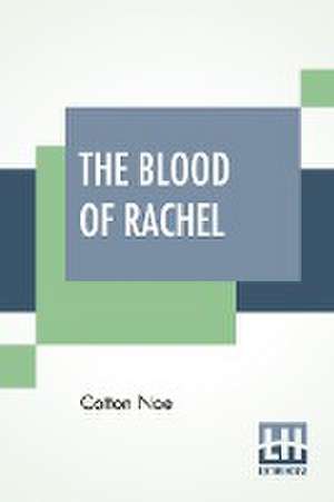 The Blood Of Rachel de Cotton Noe