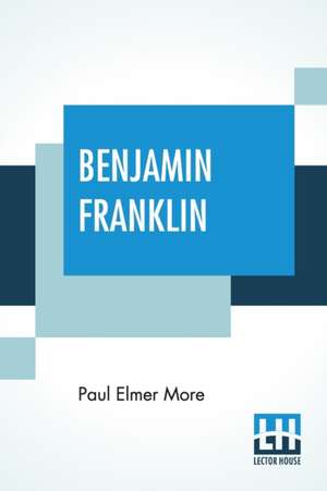 More, P: Benjamin Franklin