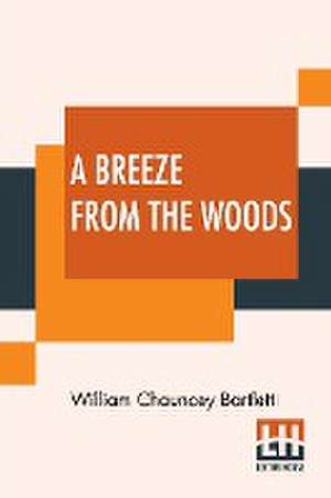 A Breeze From The Woods de William Chauncey Bartlett