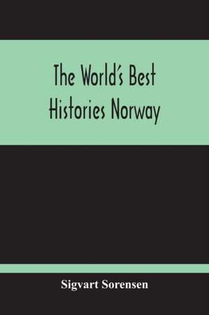 The World'S Best Histories Norway de Sigvart Sorensen