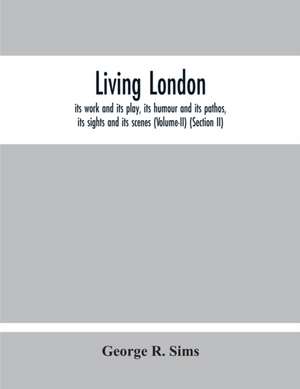 Living London de George R. Sims