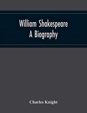William Shakespeare de Charles Knight