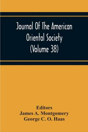 Journal Of The American Oriental Society (Volume 38) de George C. O. Haas