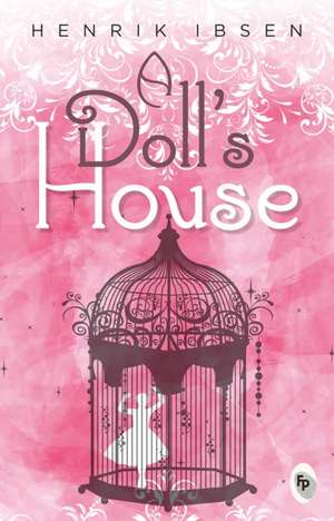 A Dolls House de Henrik Ibsen