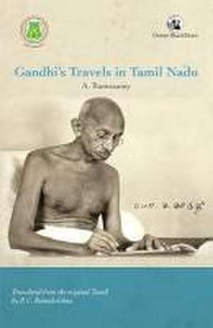 Gandhi's Travels in Tamil Nadu de A. Ramasamy