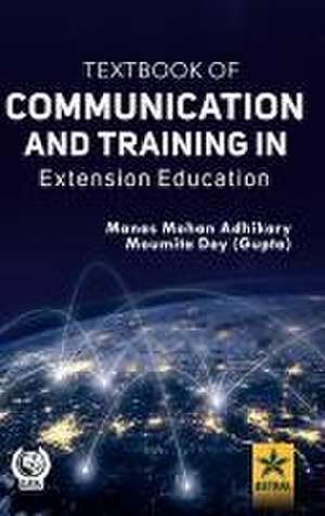 Textbook of Communication and Training in Extension Education de Manas Mohan Adhikary