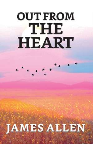 Out From The Heart de James Allen