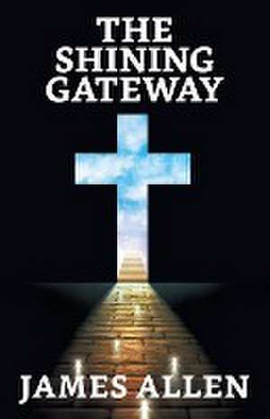 The Shining Gateway de James Allen