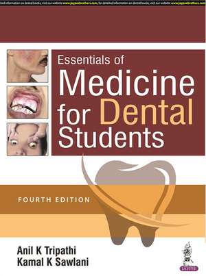 Essentials of Medicine for Dental Students de Anil K Tripathi