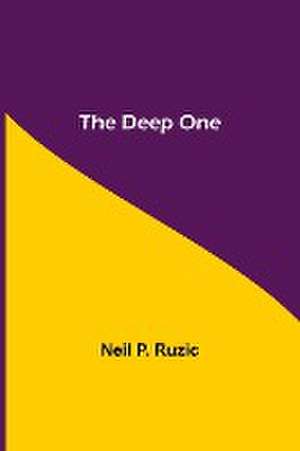 The Deep One de Neil P. Ruzic