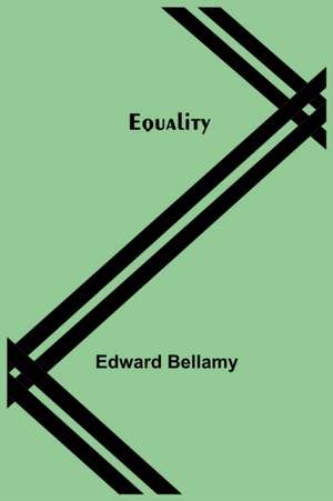 Bellamy, E: Equality