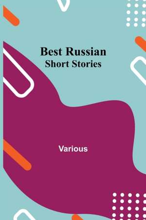 Best Russian Short Stories de Various