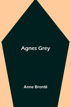 Agnes Grey de Anne Brontë