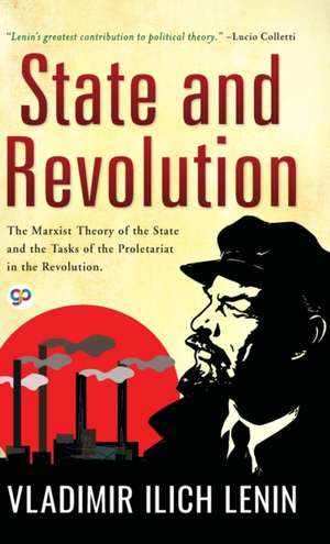 State and Revolution de Vladimir Ilich Lenin