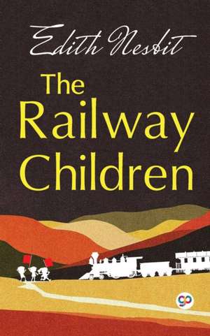 The Railway Children de E. Nesbit