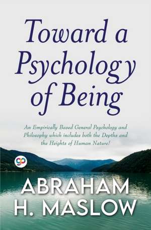 Toward a Psychology of Being (General Press) de Abraham H. Maslow