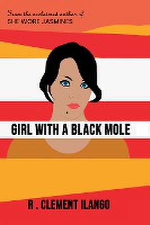 GIRL WITH A BLACK MOLE de R. Clement Ilango