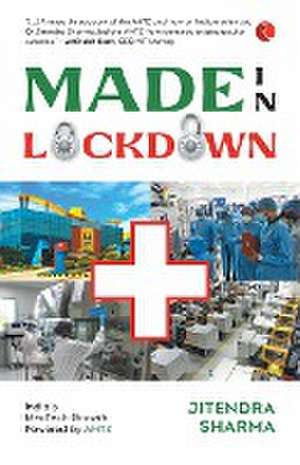 MADE IN LOCKDOWN INDIA'S MEDTECH GROWTH POWERED de Jitendra Sharma