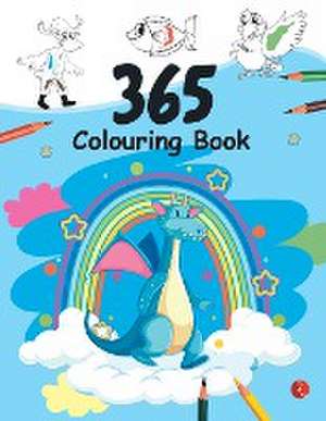 365 COLOURING BOOK Paint and Draw with 365 Big Pictures de Rupa Publications