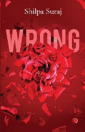 WRONG de Shilpa Suraj