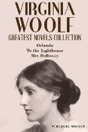 Virginia Woolf Greatest Novels Collection de Virginia Woolf