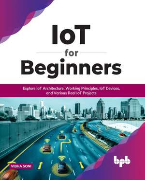 IoT for Beginners de Vibha Soni