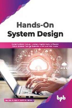 Hands-On System Design de Harsh Kumar Ramchandani