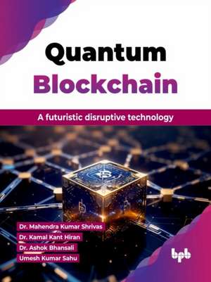 Quantum Blockchain de Mahendra Kumar Shrivas