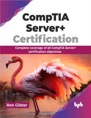 CompTIA Server+ Certification de Ron Gilster
