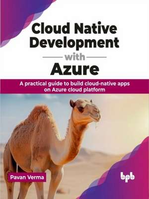 Cloud Native Development with Azure de Pavan Verma
