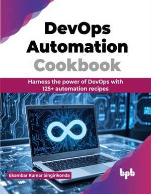 DevOps Automation Cookbook de Ekambar Kumar Singirikonda