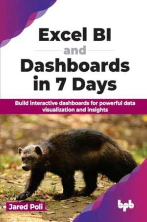 Excel BI and Dashboards in 7 Days de Jared Poli