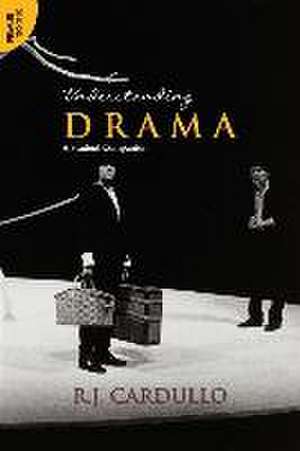 Understanding Drama: A Student Companion:: A Student Companion de R. J. Cardullo