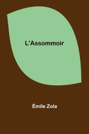 L'Assommoir de Émile Zola