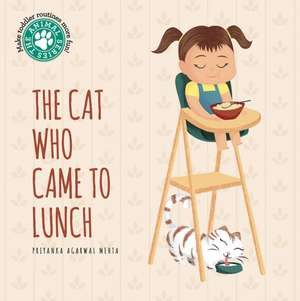 The Cat Who Came to Lunch de Priyanka Agarwal Mehta