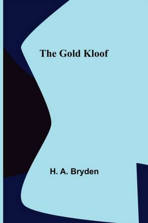 The Gold Kloof de H. A. Bryden