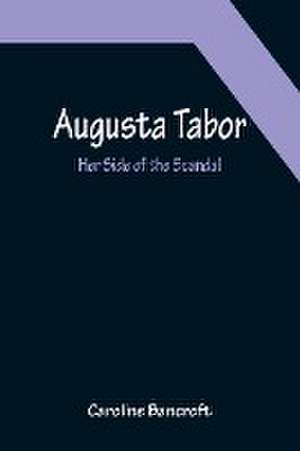 Augusta Tabor de Caroline Bancroft