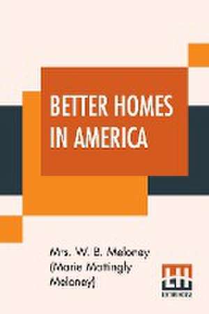 Better Homes In America de . . Meloney (Marie Mattingly Meloney)