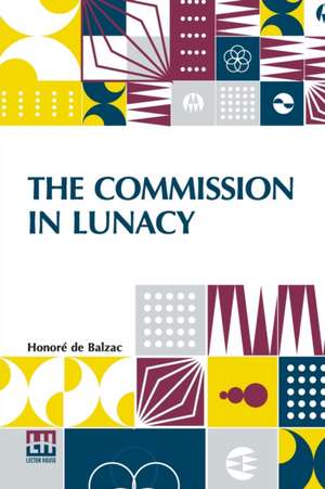 The Commission In Lunacy de Honoré de Balzac