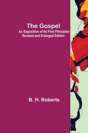 The Gospel de B. H. Roberts