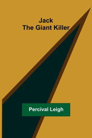 Jack the Giant Killer de Percival Leigh