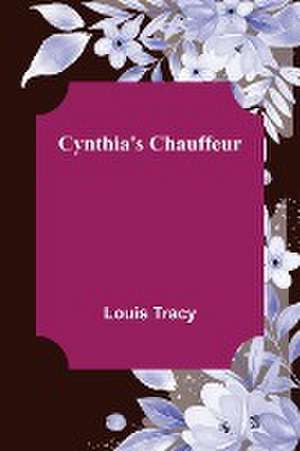 Cynthia's Chauffeur de Louis Tracy