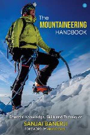 The Mountaineering Handbook de Sanjai Banerji