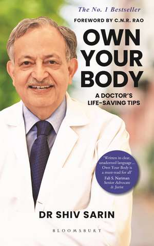 Own Your Body: A Doctor's Life-saving Tips de Dr. Shiv K Sarin