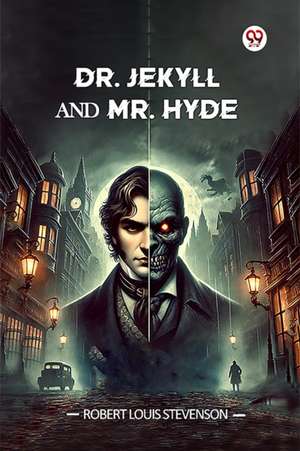 Dr. Jekyll And Mr. Hyde de Robert Louis Stevenson