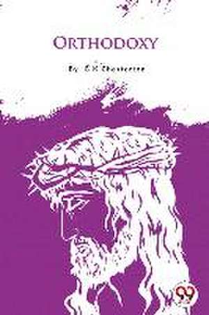 Orthodoxy de G. K. Chesterton